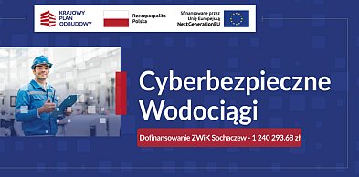 Ogromne wsparcie finansowe dla ZWiK – Sochaczew na cyberbezpieczeństwo