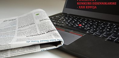Czekamy na konkursowe prace dziennikarskie