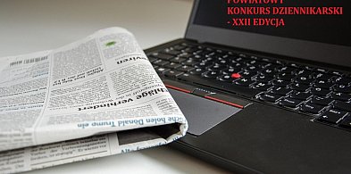 Czekamy na konkursowe prace dziennikarskie